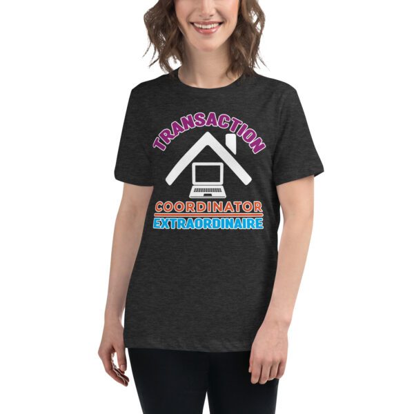Real Estate Transaction Coordinator Extraordinaire Tee - Image 2
